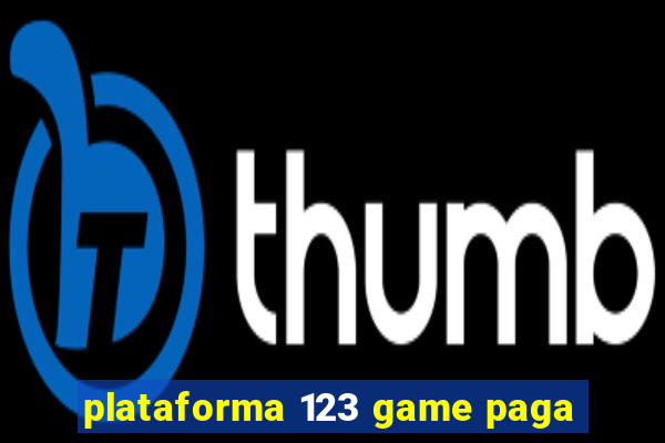plataforma 123 game paga